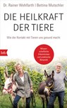 Die Heilkraft der Tiere - Dr. Rainer Wohlfarth ; Bettina Mutschler - 9783641247225