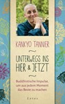 Unterwegs ins Hier & Jetzt - Kankyo Tannier - 9783641249830