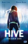 HIVE - Tödlicher Code - Barry Lyga ; Morgan Baden - 9783641254292