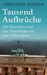 Tausend Aufbrüche - Christina Morina - 9783641254520