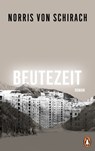 Beutezeit - Norris von Schirach - 9783641254940