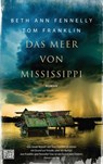 Das Meer von Mississippi - Beth Ann Fennelly ; Tom Franklin - 9783641256524