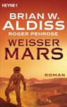 Weißer Mars - Brian W. Aldiss ; Roger Penrose - 9783641256531