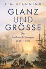 Glanz und Größe - Tim Blanning - 9783641260422