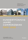 Hundertfünfzig Jahre Commerzbank 1870-2020 - Friederike Sattler ; Dieter Ziegler ; Stephan Paul - 9783641261801