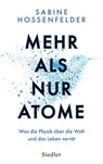 Mehr als nur Atome - Sabine Hossenfelder - 9783641262624