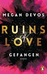Ruins of Love. Gefangen (Grace & Hayden 1) - Megan DeVos - 9783641263850