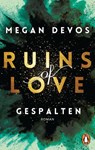 Ruins of Love. Gespalten (Grace & Hayden 2) - Megan DeVos - 9783641263867
