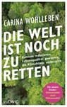 Die Welt ist noch zu retten - Carina Wohlleben - 9783641264208