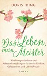 Das Leben, mein Meister - Doris Iding - 9783641265656