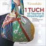 Furoshiki. Ein Tuch - 43 Taschen und Verpackungen: Handtaschen, Rucksäcke, Stofftaschen und Geschenkverpackungen aus großen Tüchern knoten. Einfach, nachhaltig, plastikfrei - Aurélie Le Marec - 9783641266394