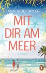 Mit dir am Meer - Ann Kidd Taylor - 9783641266479
