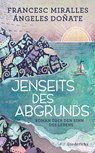 Jenseits des Abgrunds - Francesc Miralles ; Ángeles Doñate - 9783641271268