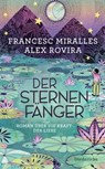 Der Sternenfänger - Francesc Miralles ; Alex Rovira - 9783641271275