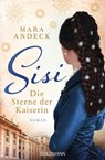 Sisi. Die Sterne der Kaiserin - Mara Andeck - 9783641271961