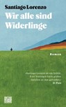 Wir alle sind Widerlinge - Santiago Lorenzo - 9783641272555