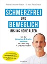 Schmerzfrei und beweglich bis ins hohe Alter - Dr. med. Petra Bracht ; Roland Liebscher-Bracht - 9783641277147