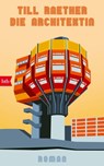 Die Architektin - Till Raether - 9783641277758