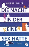Die Nacht, in der keiner Sex hatte - Kalena Miller - 9783641280055