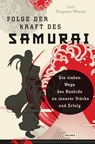 Folge der Kraft des Samurai - Lori Tsugawa Whaley - 9783641283964