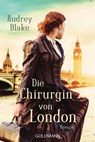Die Chirurgin von London - Audrey Blake - 9783641284671