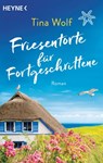 Friesentorte für Fortgeschrittene - Tina Wolf - 9783641284862