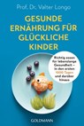 Gesunde Ernährung für glückliche Kinder - Prof. Dr. Valter Longo - 9783641287412