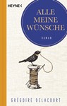 Alle meine Wünsche - Grégoire Delacourt - 9783641293444