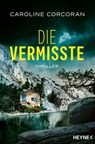 Die Vermisste - Caroline Corcoran - 9783641294397