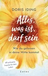 Alles, was ist, darf sein - Doris Iding - 9783641294946