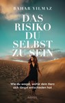 Das Risiko, du selbst zu sein - Bahar Yilmaz - 9783641296810