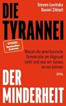 Die Tyrannei der Minderheit - Steven Levitsky ; Daniel Ziblatt - 9783641296971