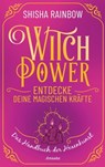 WitchPower – Entdecke deine magischen Kräfte - Shisha Rainbow - 9783641297305