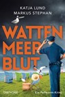 Wattenmeerblut - Katja Lund ; Markus Stephan - 9783641298418