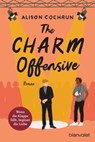 The Charm Offensive - Wenn die Klappe fällt, beginnt die Liebe - Alison Cochrun - 9783641298630