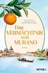 Das Vermächtnis von Murano - Jessica Amankona - 9783641298975
