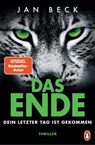 DAS ENDE – Dein letzter Tag ist gekommen - Jan Beck - 9783641300920