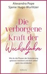 Die verborgene Kraft der Wechseljahre - Alexandra Pope ; Sjanie Hugo-Wurlitzer - 9783641301392