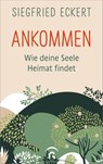Ankommen - Siegfried Eckert - 9783641302054