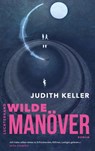 Wilde Manöver - Judith Keller - 9783641305581
