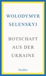 Botschaft aus der Ukraine - Wolodymyr Selenskyj - 9783641306854