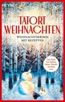 Tatort Weihnachten - Lilly Alonso ; Petra Ivanov ; Gisa Pauly ; Luis Sellano ; Sabine Thiesler ; Jan Beck ; Fynn Jacob ; Susanne Mischke ; Beate Maxian ; Horst Eckert ; Marcel Häußler ; Carine Bernard - 9783641308551