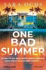 One Bad Summer - Es sollte die Reise ihres Lebens werden. Doch nicht alle kehren zurück … - Sara Ochs - 9783641309367