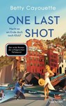 One last shot - Macht es am Ende doch noch Klick? - Betty Cayouette - 9783641311100