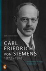 Carl Friedrich von Siemens 1872–1941 - Johannes Bähr - 9783641311667