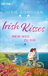 Irish Kisses – Mein Weg zu dir - Josie Donovan - 9783641312589