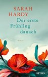 Der erste Frühling danach - Sarah Hardy - 9783641313524