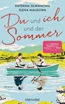 Du und ich und der Sommer - Elena Malisowa ; Katerina Silwanowa - 9783641315702