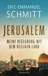 Jerusalem: Meine Begegnung mit dem Heiligen Land - Eric-Emmanuel Schmitt - 9783641318062