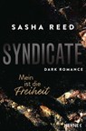 Syndicate – Mein ist die Freiheit - Sasha Reed - 9783641318208